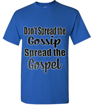 Spread gospel not gossip vinyl shirt